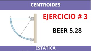 Centroide de una barra circular  Hallar la tensión en el cable y reacción en C  Beer 528 [upl. by Ilrac]