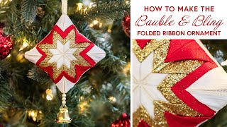 How to Make the Bauble amp Bling Folded Ribbon Ornament  a Shabby Fabrics Tutorial [upl. by Mame]