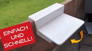 DIY Balkon Klapptisch einfach selber bauen [upl. by Immot]