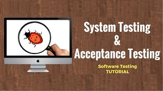 Acceptance Testing amp System Testing  Software Testing Tutorial [upl. by Letha91]