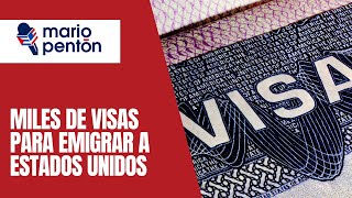 Otorgan decenas de miles de visas para emigrar a Estados Unidos ¿Qué hacer [upl. by Harmaning]