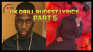 UK DRILL RUDEST LYRICS PART 5 [upl. by Hickey]