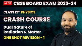 Dual Nature of Radiation and Matter  One Shot Revision Part 1  Class 12 Physics Crash Course [upl. by Heddi]