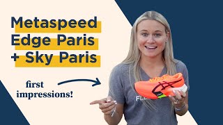 ASICS Metaspeed Sky Paris amp Metaspeed Edge Paris  First Look and Comparisons in Orlando [upl. by Peednas]