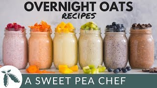 6 Best Overnight Oats Recipes  Easy MakeAhead Recipes  A Sweet Pea Chef [upl. by Kaya]