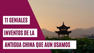 11 geniales inventos de la Antigua China que seguimos usando hoy [upl. by Turro]