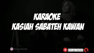 KARAOKE KASIAH SABATEH KAWANDavid Iztambul feat ovhi firsty [upl. by Schram591]