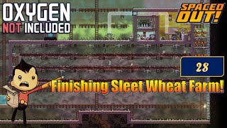 Finishing Passive Sleet Wheat Farm E28  Oxygen Not Included [upl. by Adikram535]