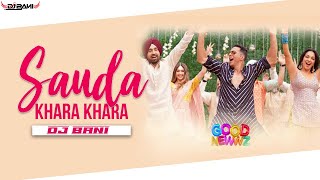 Sauda Khara Khara Remix  Dj Bani  Good newwz  Akshay  kareena  Diljit  kiara  sukhbir [upl. by Audri]