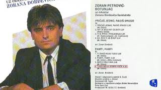 Zoran Petrovic Botunjac  Tugo moja dobro vece  Audio 1988 [upl. by Labana]