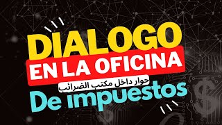 Dialogo en español en la oficina de impuestos [upl. by Komsa]