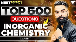 Top 500 Questions of Inorganic Chemistry  Class 11  NEET 2024 [upl. by Ohcirej]