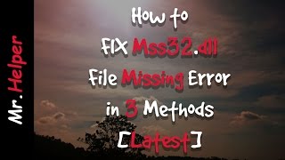 How to FIX Mss32dll File Missing Error [upl. by Ariat]