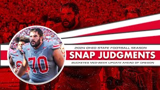 Snap Judgments Ohio State on edge as Buckeyes hit midweek healthy eager for Oregon trip [upl. by Andrea]