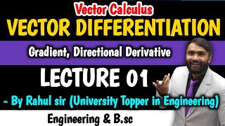 VECTOR DIFFERENTIATION Vector CalculusGradientDirectional DerivativeLecture 01 PRADEEP GIRI SIR [upl. by Hyman584]