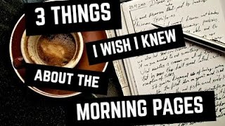 3 Things I Wish I Knew About the Morning Pages THE ARTISTS WAY [upl. by Airliah]