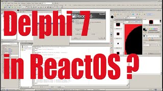 Does Delphi 7 run in ReactOS correctly  October 2023  65126668 [upl. by Odnalra]