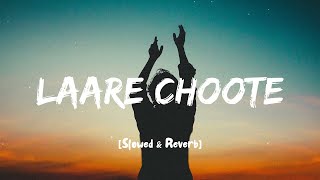 Laree Choote Lyrics  Call I Slowed  Reverb I LOFI I [upl. by Judi]