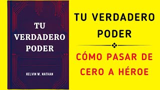 Tu Verdadero Poder Cómo Pasar De Cero A Héroe Audiolibro [upl. by Oker]