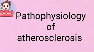 Pathophysiology of atherosclerosis [upl. by Tyrrell]