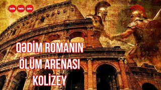 SƏSLİ Qədim Romanın ölüm arenası Kolizey [upl. by Bobette]