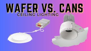 Wafer Lights vs Recessed Cans Which One Is Right For YOU [upl. by Gnanmos]