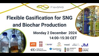 Final Event  Flexible Gasification for SNG and Biochar Production [upl. by Dnilazor]