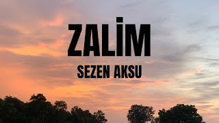 Sezen AksuZalim LyricsSözleri [upl. by Harrietta]