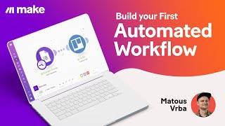 Make—Building Your First Automated Workflow from Scratch [upl. by Casteel235]