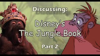 Discussing The Jungle Book  Part 2 [upl. by Blount]