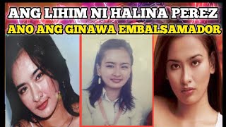 ANG LIHIM NI HALINA PEREZ ANO ANG GINAWA NG EMBALSAMADOR [upl. by Maclaine465]