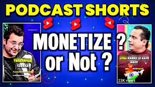 Podcast shorts channel monetization  Podcast short channel monetize hoga ya nahin  Podcast Shorts [upl. by Ayotal]