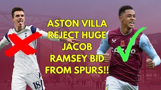 Jacob Ramsey set to be a STAR after Aston Villa Reject HUGE Spurs Bid Giovani Lo Celso  £20m [upl. by Dettmer879]