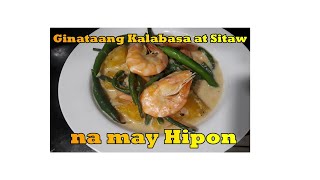 Gatang Kalabasa At Sitaw Na May Hipon  Own Version [upl. by Enrak]