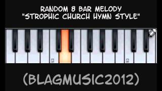 Random Melody  Strophic Church Hymn Style [upl. by Ethelind315]