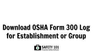 Download OSHA Form 300 Log  Safety 101 Proactive Safety Software [upl. by Arihaj508]