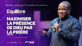 Maximiser la présence de Dieu par la prière Partie 2 Pasteur MOHAMMED SANOGO Equilibre 2021 [upl. by Yerocaj]