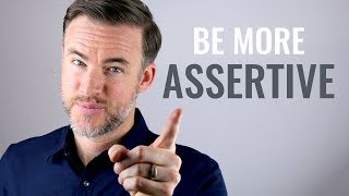 How to Be More Assertive 7 Tips [upl. by Zumwalt659]