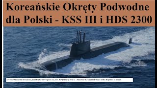 Koreańskie Okręty Podwodne dla Polski  KSSIII i HDS 2300 [upl. by Phedra]