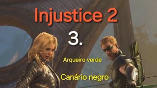 Injustice 2 Ep 3 Arqueiro verde e Canário negro [upl. by Annayad775]