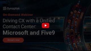 Driving CX with a Unified Contact Center Microsoft and Five9 [upl. by Stander]