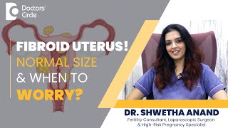 Fibroid Uterus amp Effects on ConceptionHuge Fibroids amp its RemovalDrShwetha Anand Doctors Circle [upl. by Aylmer]