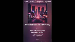 Lyrical Odyssey  Block To Block Lyrics Video [upl. by Anomas]