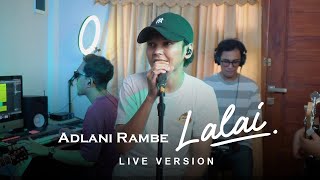 Adlani Rambe  Lalai Live Version [upl. by Aisha]