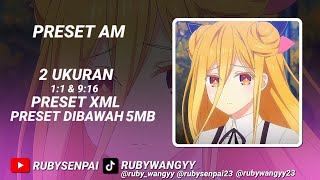 PRESET AM 🧃 XML amp 5MB  2 UKURAN  DJ DIBILANG ENAK YA MEMANG ENAK [upl. by Tevlev]