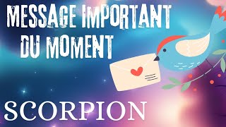 SCORPION ♏️ MESSAGE IMPORTANT DU MOMENT 🔮💫 [upl. by Darya]