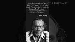 The Wisdom of Charles Bukowski Powerful Quotes  Pure Quotes Motivation shortquotes shorts [upl. by Nahij441]