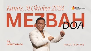 MEZBAH DOA Online  Ps Wiryohadi  Kamis 31 Oktober 2024  Pkl 1900 WIB  GBI WTC [upl. by Gapin]