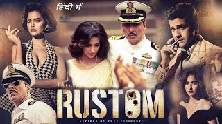 Rustom 2016 Full Movie HD review and facts  Akshay Kumar  Ileana DCruz  Esha Gupta [upl. by Ydeh]