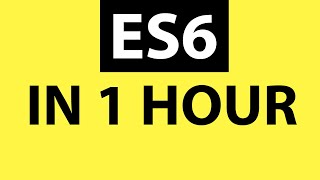 ES6 Tutorial Learn Modern JavaScript in 1 Hour [upl. by Mae]